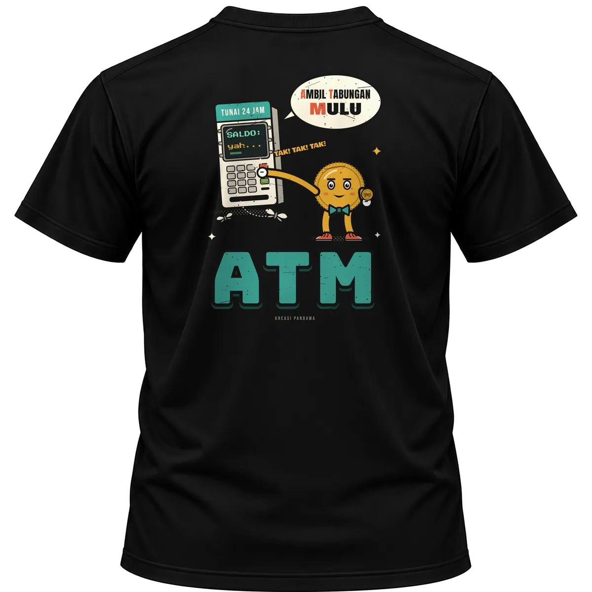Mockup kaos hitam Kreasi Pandawa tampak belakang, sablon punggung: ATM: Ambil Tabungan Mulu