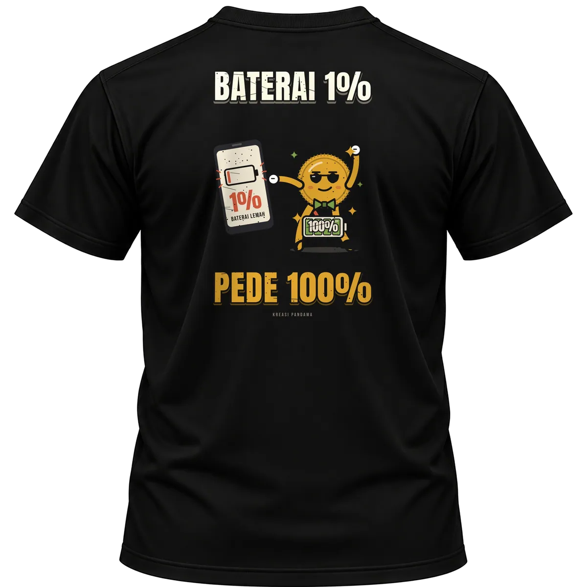 Mockup kaos hitam Kreasi Pandawa tampak belakang, sablon punggung: Baterai 1%, pede 100%