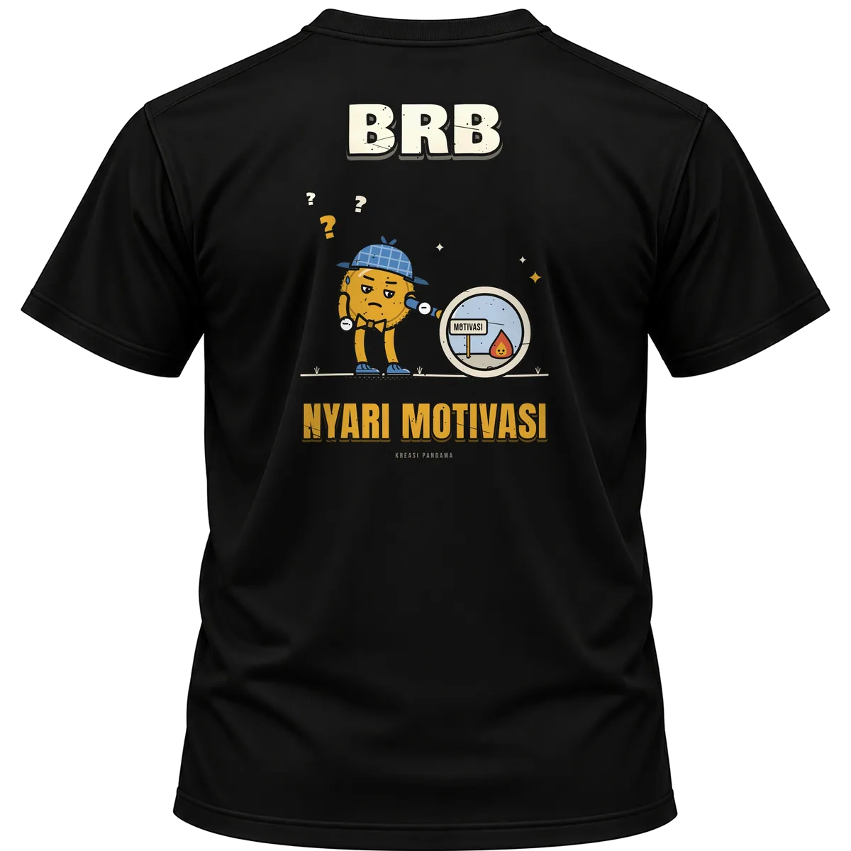 Mockup kaos hitam Kreasi Pandawa tampak belakang, sablon punggung: BRB, nyari motivasi