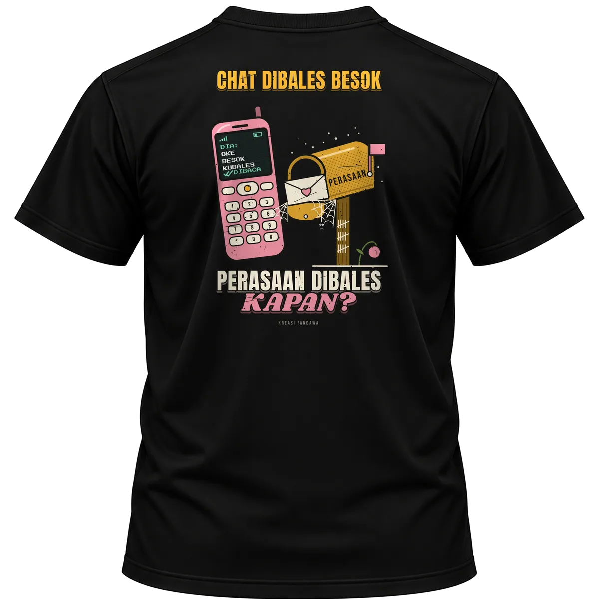 Mockup kaos hitam Kreasi Pandawa tampak belakang, sablon punggung: Chat dibales besok, perasaan dibales kapan?
