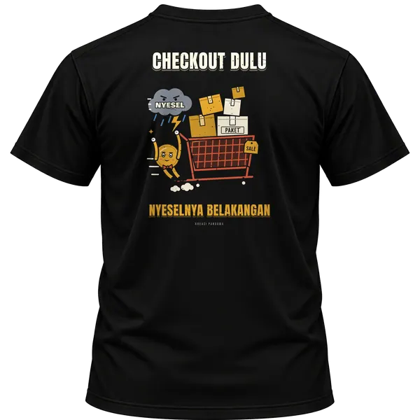 Mockup kaos hitam Kreasi Pandawa tampak belakang, sablon punggung: Checkout dulu, nyeselnya belakangan