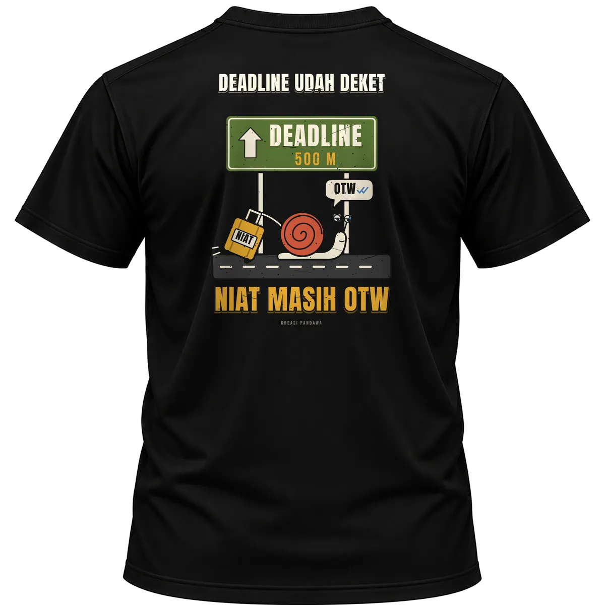 Mockup kaos hitam Kreasi Pandawa tampak belakang, sablon punggung: Deadline udah deket, niat masih OTW