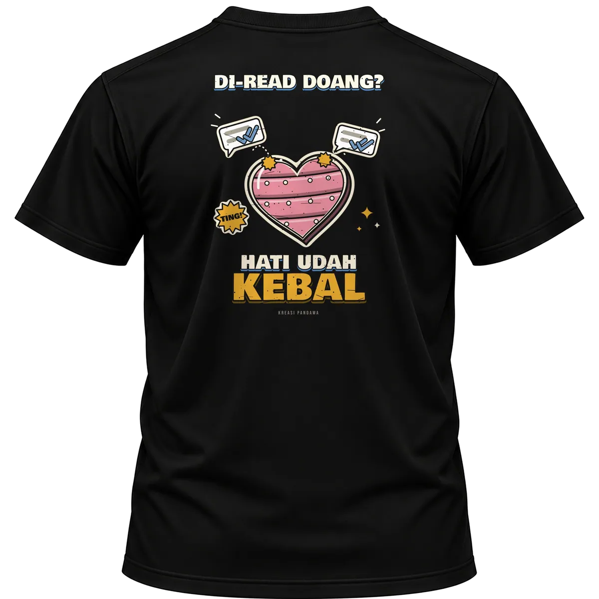 Mockup kaos hitam Kreasi Pandawa tampak belakang, sablon punggung: Di-read doang? Hati udah kebal