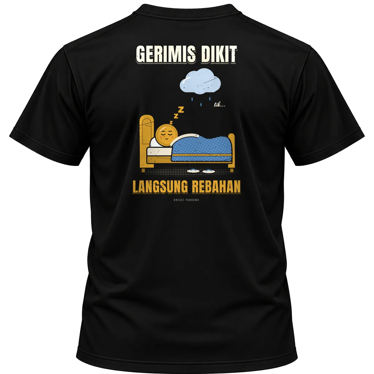 Mockup kaos hitam Kreasi Pandawa tampak belakang, sablon punggung: Gerimis dikit, langsung rebahan