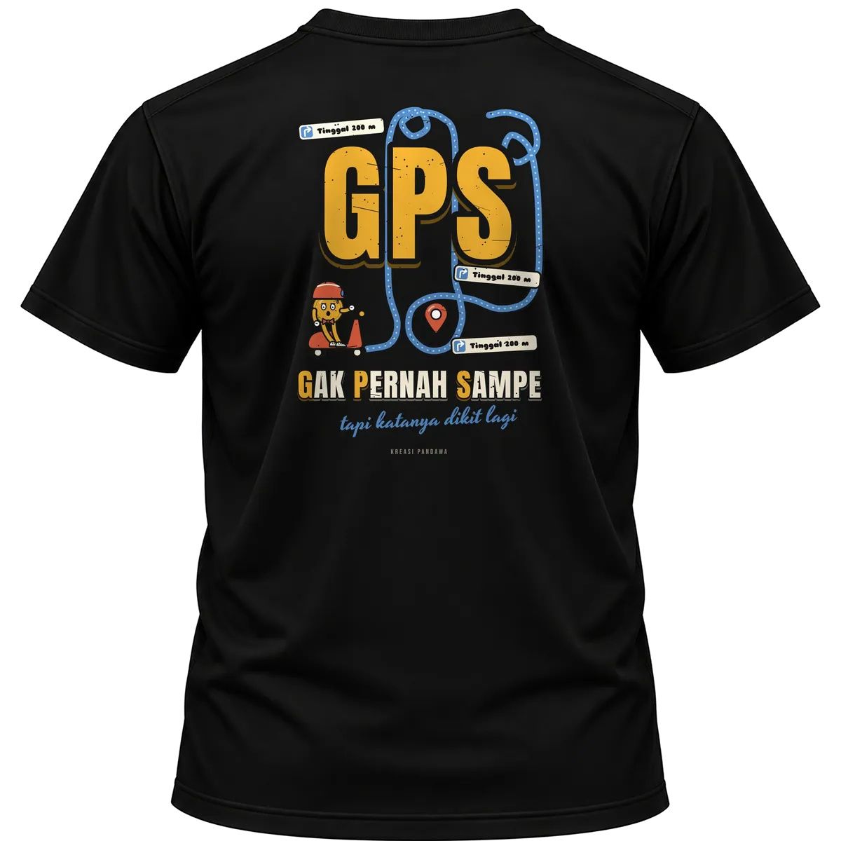 Mockup kaos hitam Kreasi Pandawa tampak belakang, sablon punggung: GPS: Gak Pernah Sampe, tapi katanya dikit lagi