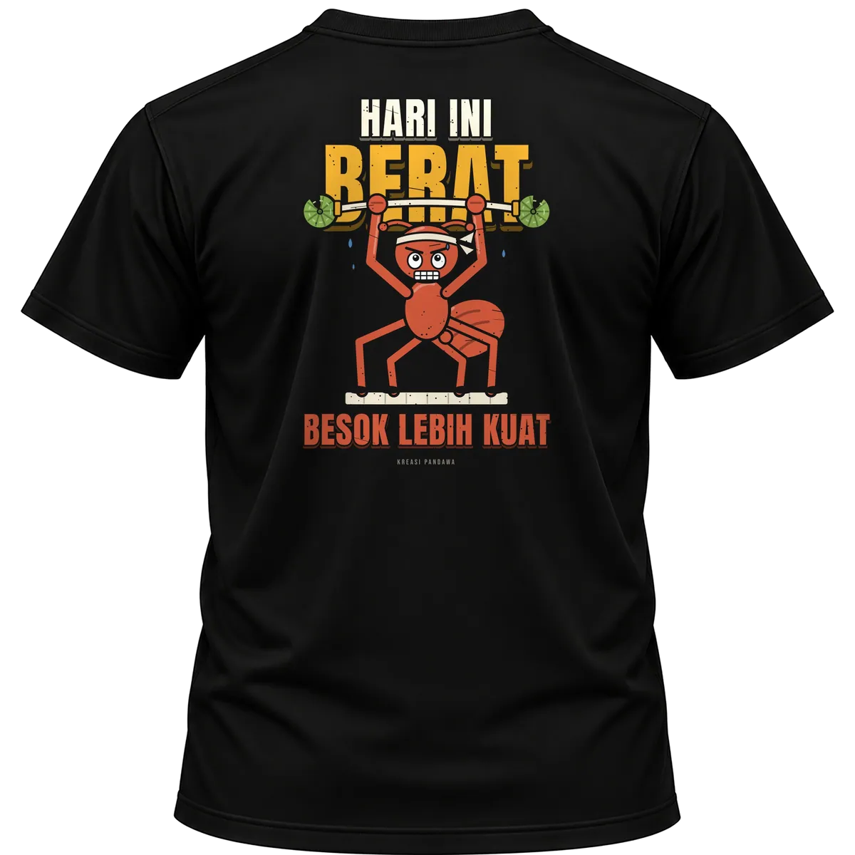 Mockup kaos hitam Kreasi Pandawa tampak belakang, sablon punggung: Hari ini berat, besok lebih kuat
