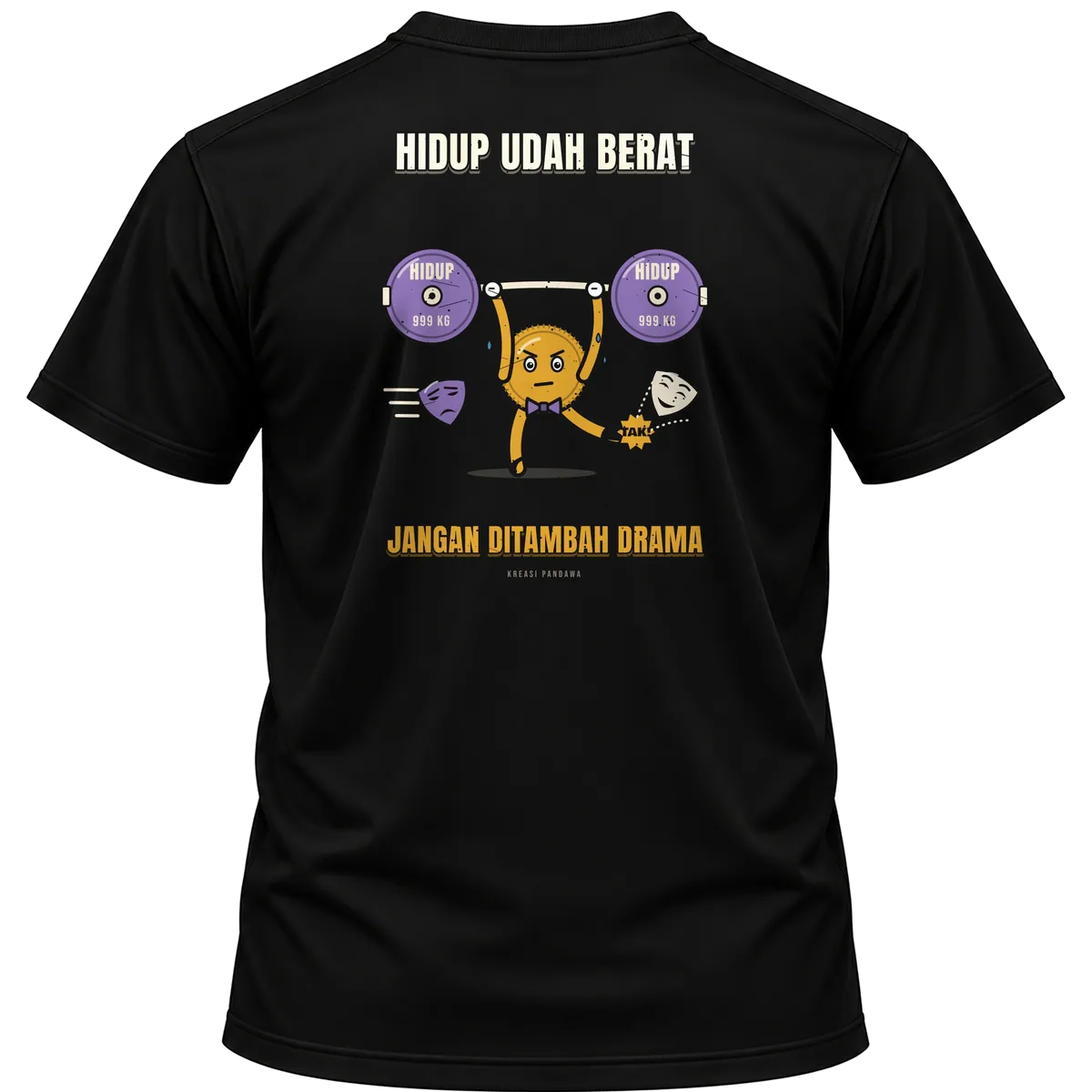 Mockup kaos hitam Kreasi Pandawa tampak belakang, sablon punggung: Hidup udah berat, jangan ditambah drama