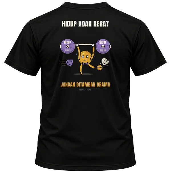 Mockup kaos hitam Kreasi Pandawa tampak belakang, sablon punggung: Hidup udah berat, jangan ditambah drama