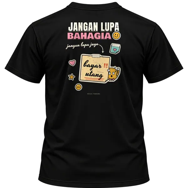 Mockup kaos hitam Kreasi Pandawa tampak belakang, sablon punggung: Jangan lupa bahagia, jangan lupa juga bayar utang