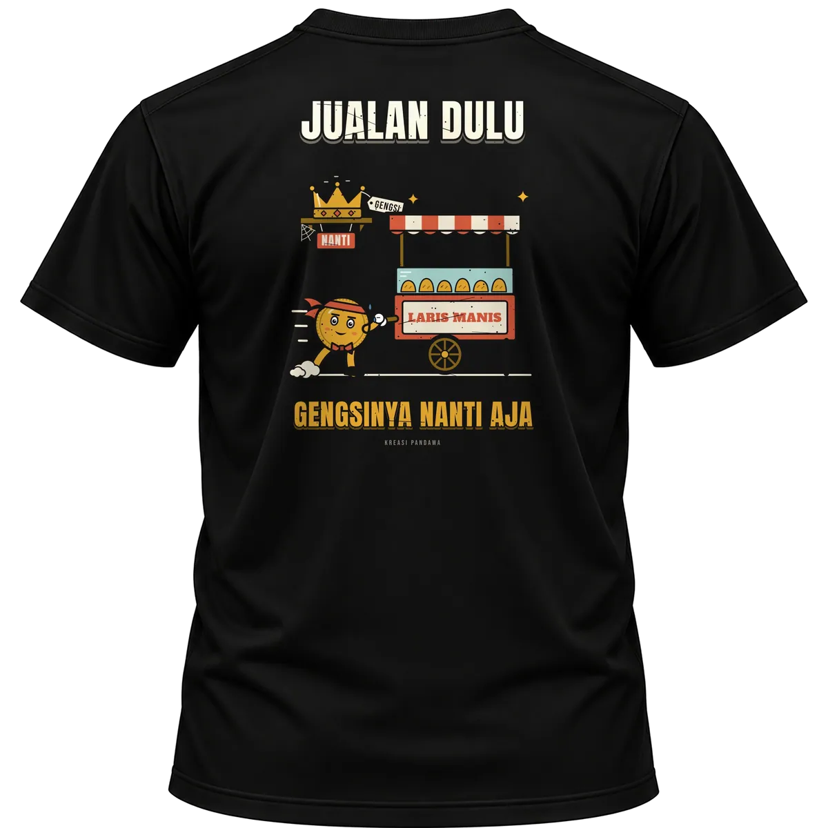 Mockup kaos hitam Kreasi Pandawa tampak belakang, sablon punggung: Jualan dulu, gengsinya nanti aja