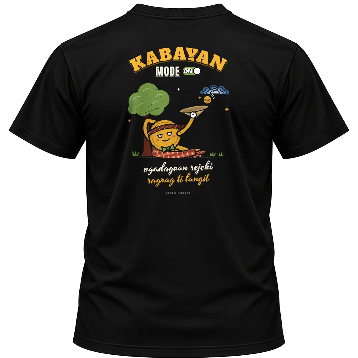 Kaos hitam Kreasi Pandawa tampak belakang, sablon punggung: Kabayan mode on, ngadagoan rejeki ragrag ti langit