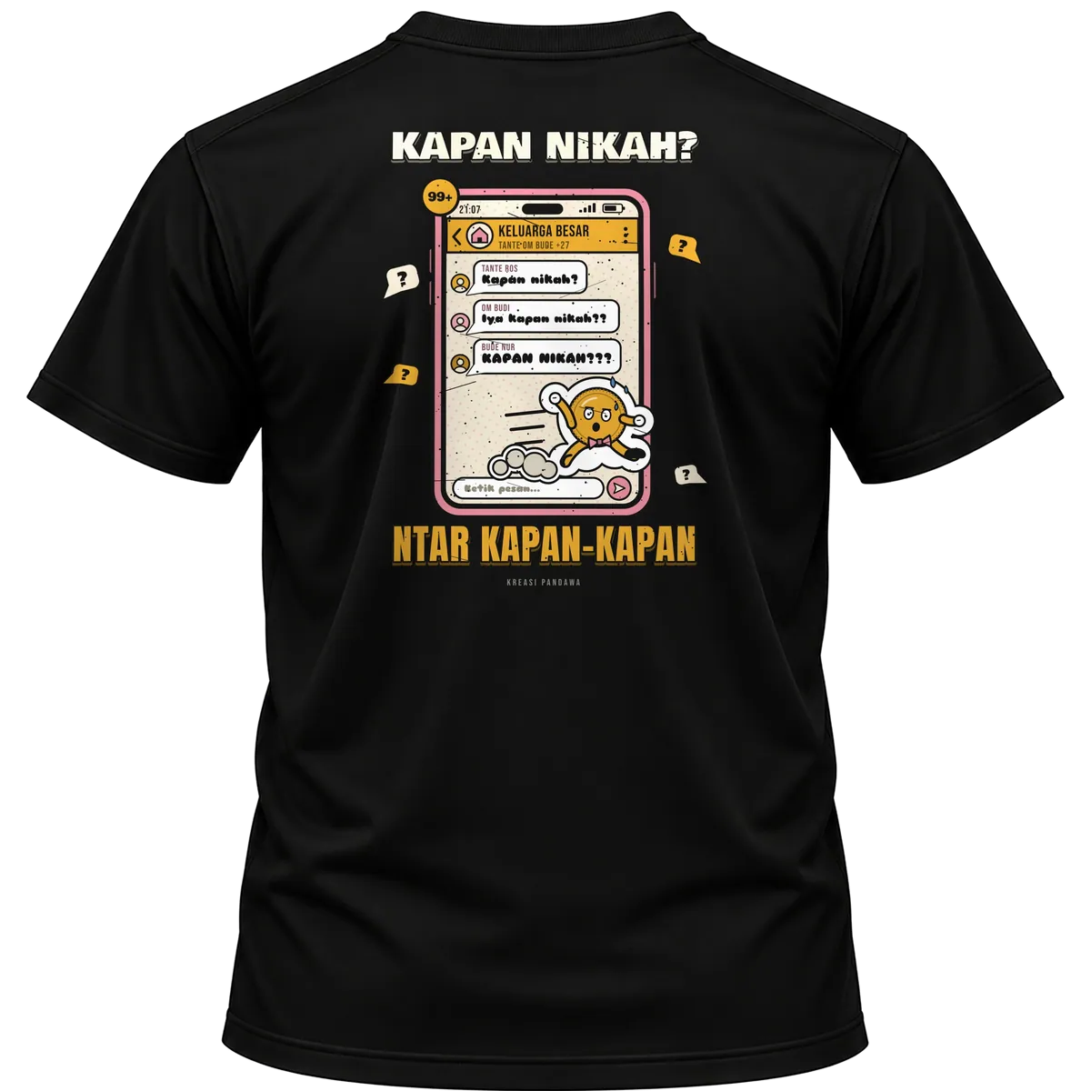 Mockup kaos hitam Kreasi Pandawa tampak belakang, sablon punggung: Kapan nikah? Ntar, kapan-kapan