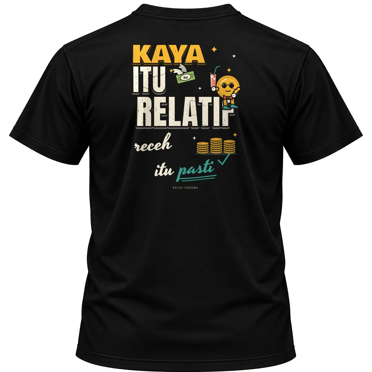 Mockup kaos hitam Kreasi Pandawa tampak belakang, sablon punggung: Kaya itu relatif, receh itu pasti