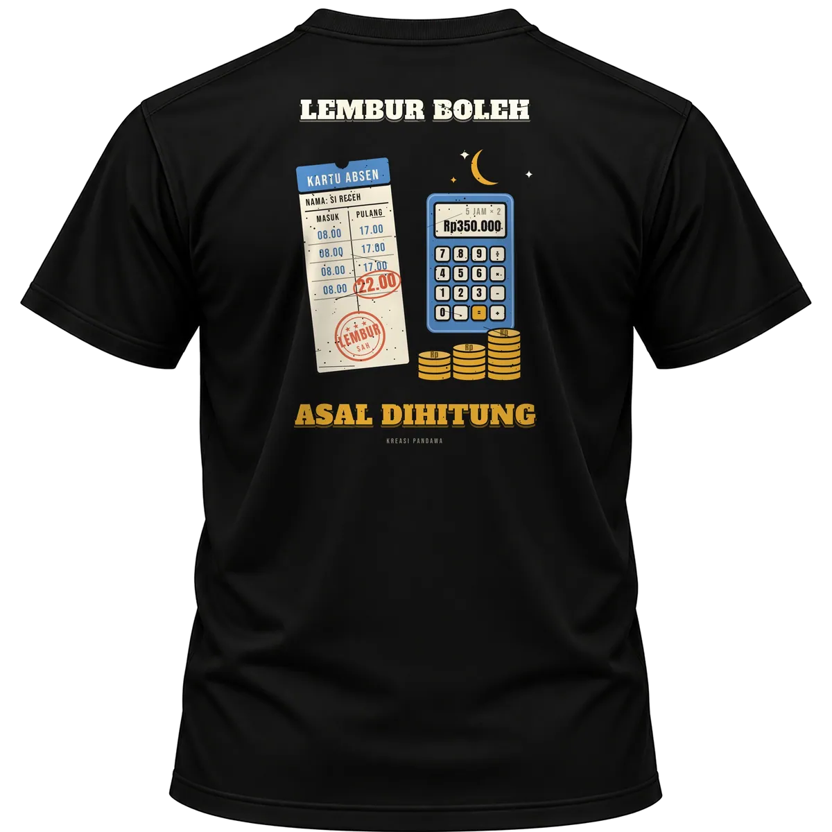 Mockup kaos hitam Kreasi Pandawa tampak belakang, sablon punggung: Lembur boleh, asal dihitung