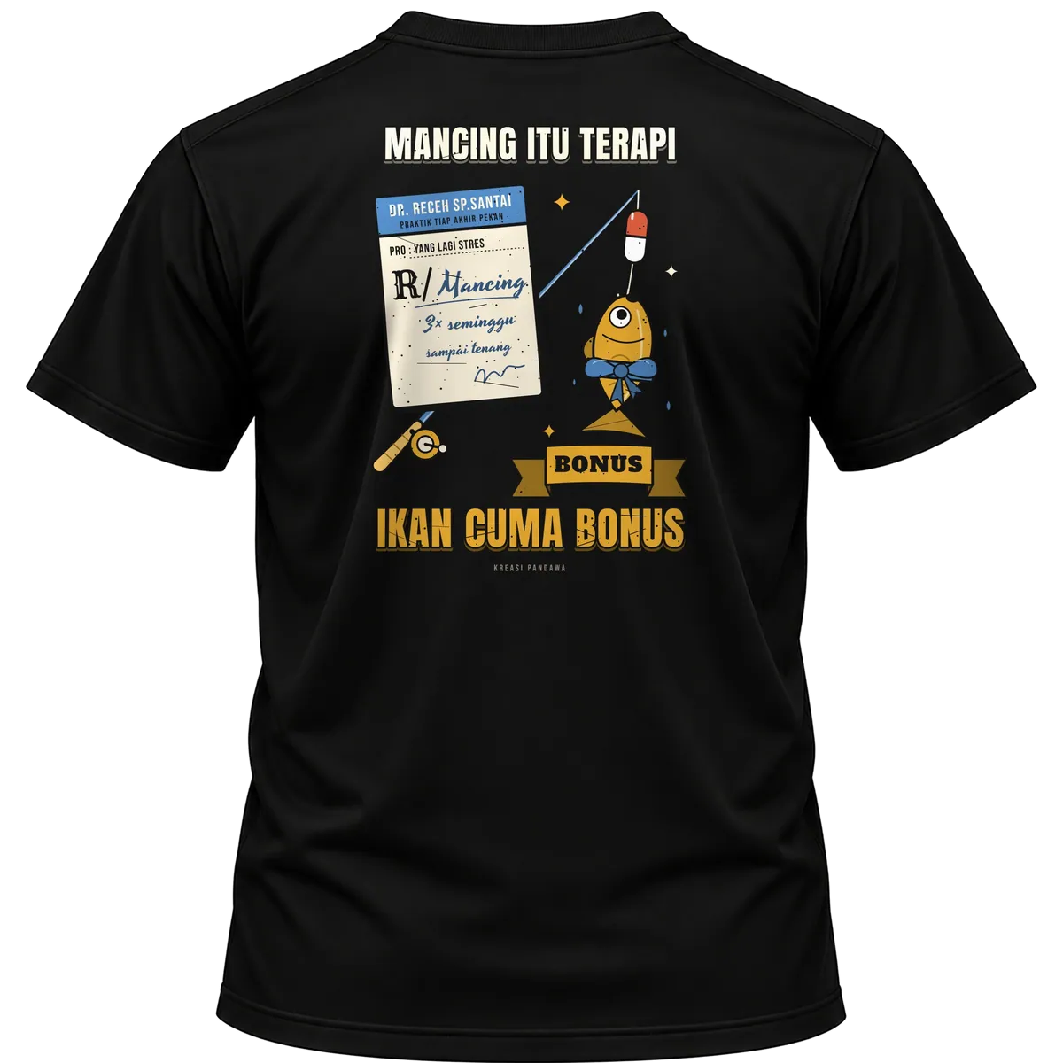 Mockup kaos hitam Kreasi Pandawa tampak belakang, sablon punggung: Mancing itu terapi, ikan cuma bonus