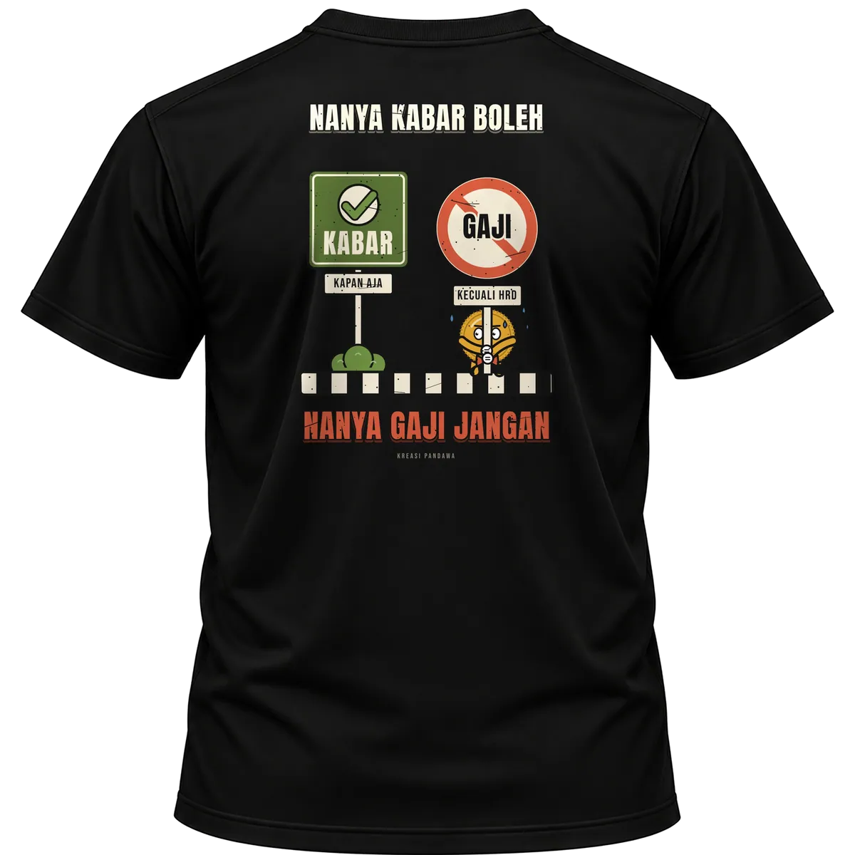 Mockup kaos hitam Kreasi Pandawa tampak belakang, sablon punggung: Nanya kabar boleh, nanya gaji jangan