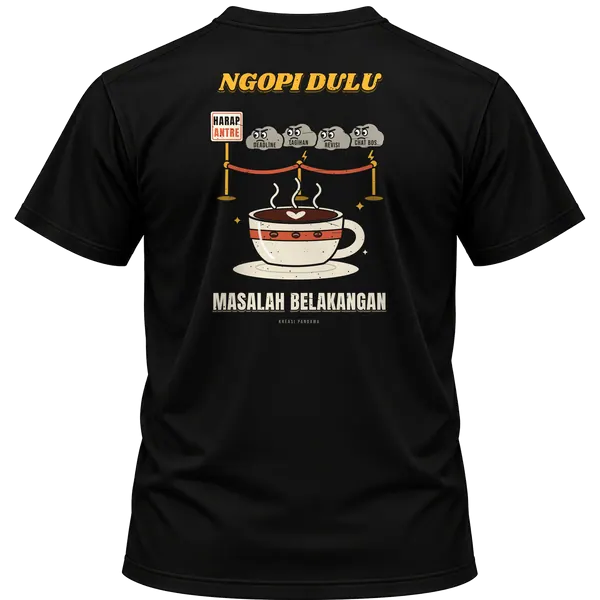 Mockup kaos hitam Kreasi Pandawa tampak belakang, sablon punggung: Ngopi dulu, masalah belakangan