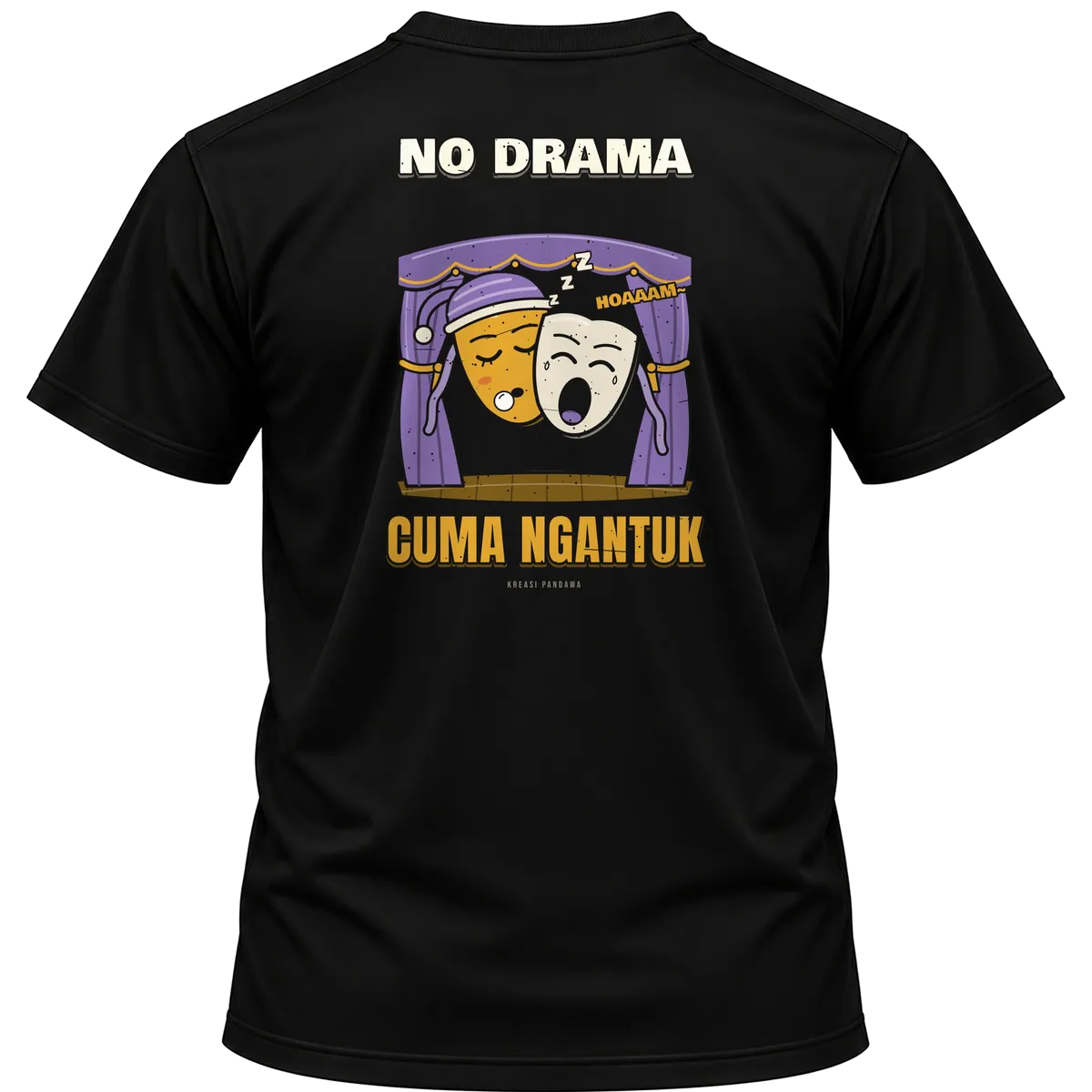 Mockup kaos hitam Kreasi Pandawa tampak belakang, sablon punggung: No drama, cuma ngantuk