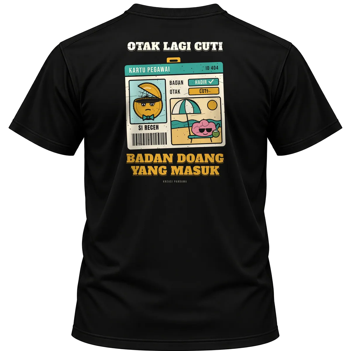 Mockup kaos hitam Kreasi Pandawa tampak belakang, sablon punggung: Otak lagi cuti, badan doang yang masuk