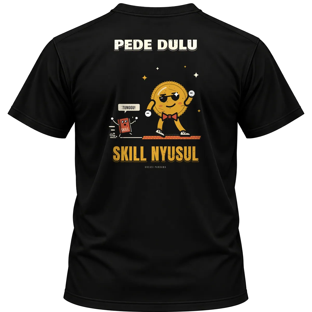 Mockup kaos hitam Kreasi Pandawa tampak belakang, sablon punggung: Pede dulu, skill nyusul