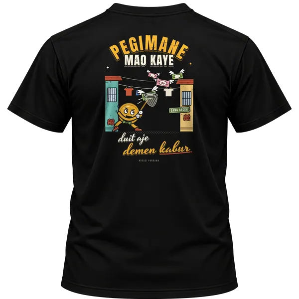 Mockup kaos hitam Kreasi Pandawa tampak belakang, sablon punggung: Pegimane mao kaye, duit aje demen kabur