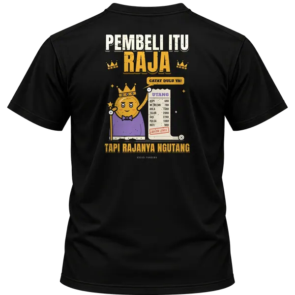 Mockup kaos hitam Kreasi Pandawa tampak belakang, sablon punggung: Pembeli itu raja, tapi rajanya ngutang