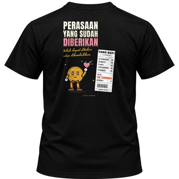Mockup kaos hitam Kreasi Pandawa tampak belakang, sablon punggung: Perasaan yang sudah diberikan, tidak dapat ditukar atau dikembalikan