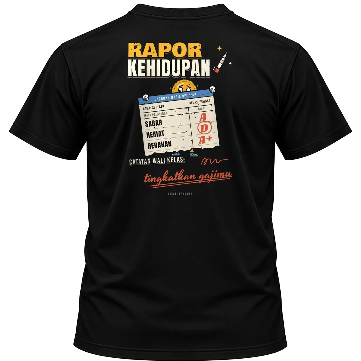 Mockup kaos hitam Kreasi Pandawa tampak belakang, sablon punggung: Rapor kehidupan, catatan wali kelas: tingkatkan gajimu