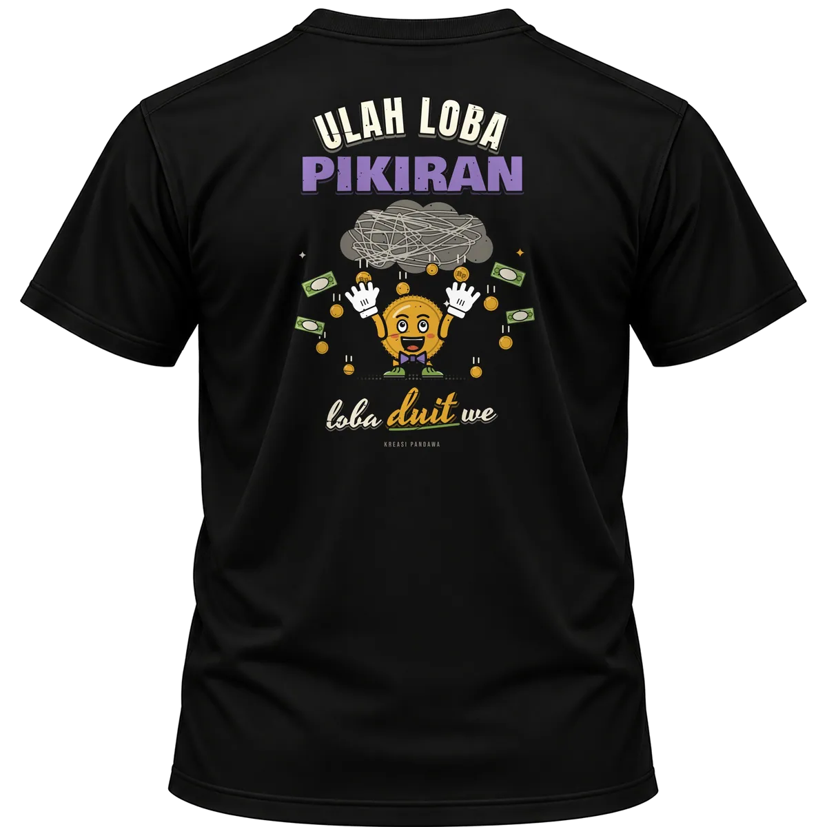 Mockup kaos hitam Kreasi Pandawa tampak belakang, sablon punggung: Ulah loba pikiran, loba duit we
