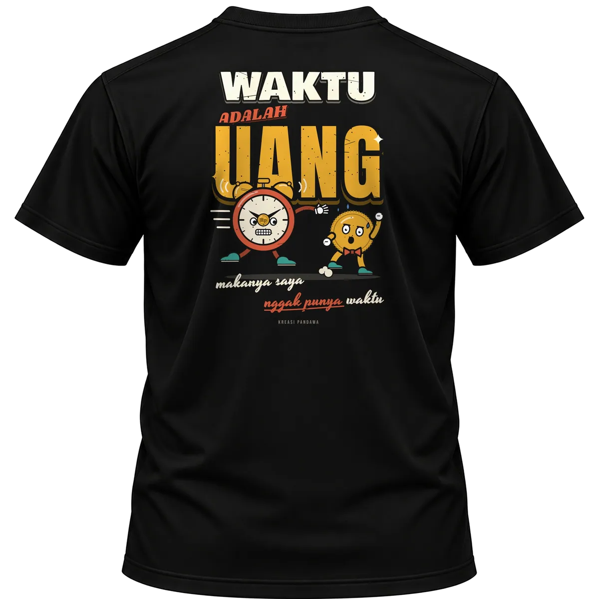 Mockup kaos hitam Kreasi Pandawa tampak belakang, sablon punggung: Waktu adalah uang, makanya saya nggak punya waktu